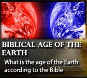 Biblical Age of the Earth 26 Biblical Age of the Earth