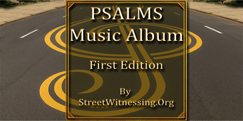 Music Ministry – The Psalms Music Album by Streetwitnessing.Org